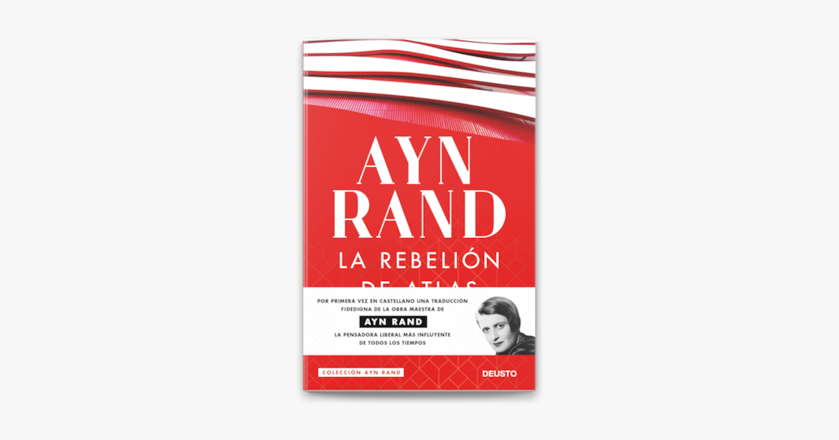 La rebelión de Atlas - Ayn Rand La rebelión de Atlas - Ayn Rand