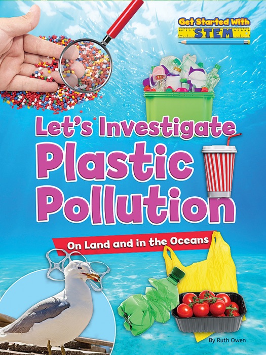 Let’s Investigate Plastic Pollution