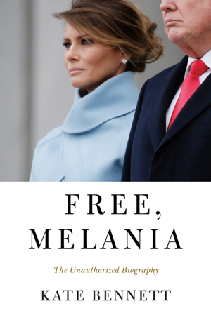 Read & Download Free, Melania Book by Kate Bennett Online