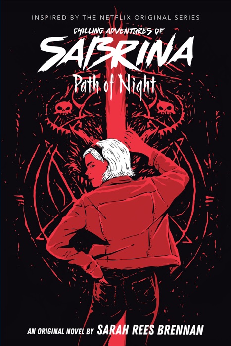 Path of Night (Chilling Adventures of Sabrina, Novel 3)