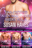 Susan Hayes - Star-Crossed Alien Mail Order Brides Collection - Vol. 2 artwork