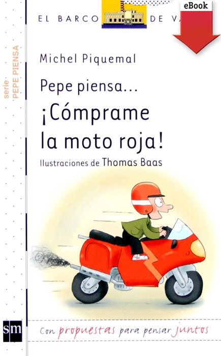 Pepe piensa... ¡Cómprame la moto roja!