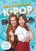 Meu pop virou K-Pop - Gaby Brandalise & Thais Midori