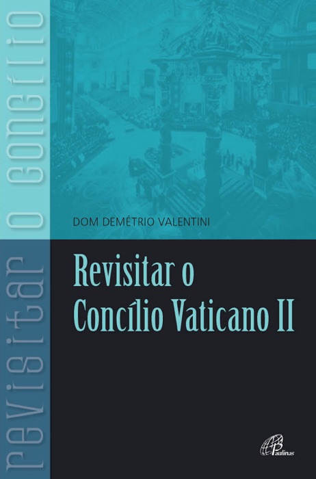 Revisitar o concílio Vaticano II