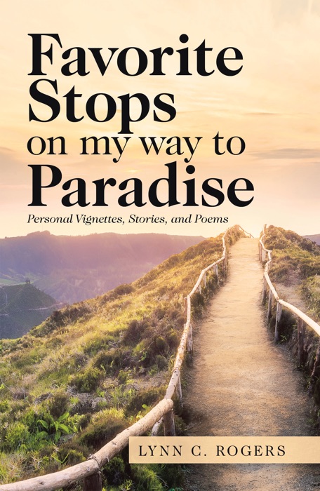 Favorite Stops on My Way to Paradise