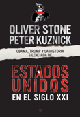 Obama, Trump y la historia silenciada de los Estados Unidos en el siglo XXI - Oliver Stone