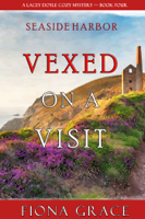 Fiona Grace - Vexed on a Visit (A Lacey Doyle Cozy Mystery—Book 4) artwork