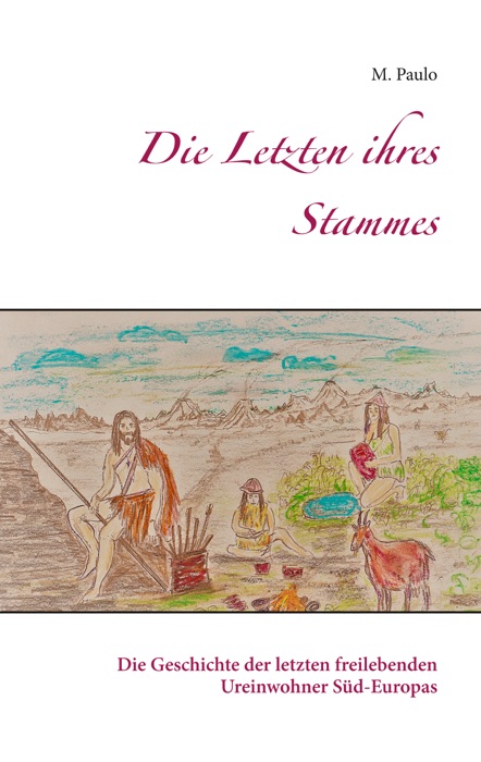 Die Letzten ihres Stammes