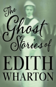 The Ghost Stories of Edith Wharton (Fantasy and Horror Classics) - Edith Wharton