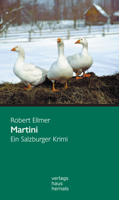 Robert Ellmer - Martini: Ein Salzburger Krimi  (Huber-Krimi – Band 1) artwork