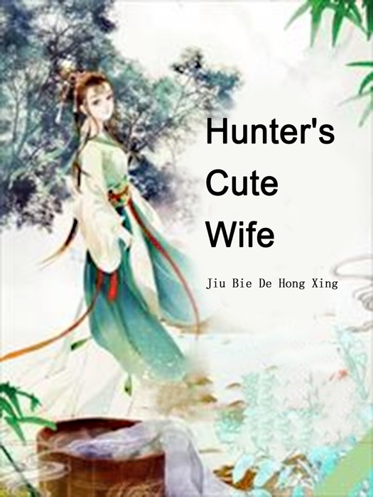 Hunter's Cute Wife