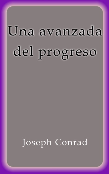Una avanzada del progreso