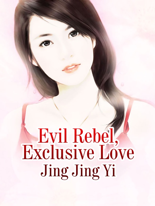 Evil Rebel, Exclusive Love