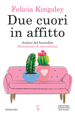 Due cuori in affitto - Felicia Kingsley