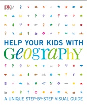 Help Your Kids with Geography, Ages 10-16 (Key Stages 3-4)