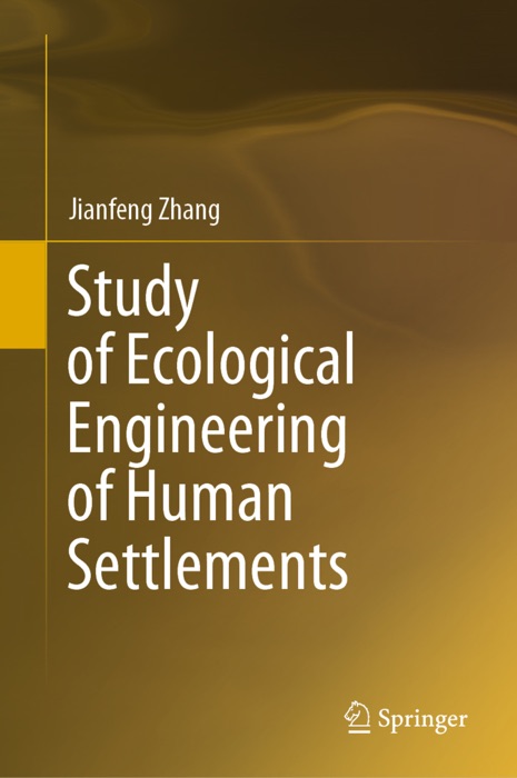 Study of Ecological Engineering of Human Settlements