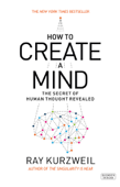 How to Create a Mind - Ray Kurzweil