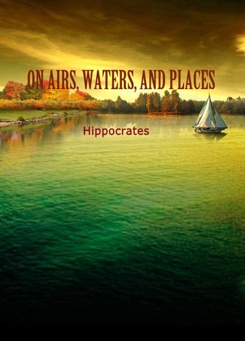 ON AIRS, WATERS, AND PLACES