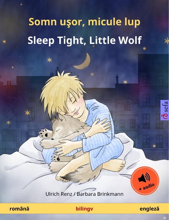 Somn uşor, micule lup – Sleep Tight, Little Wolf (română – engleză)