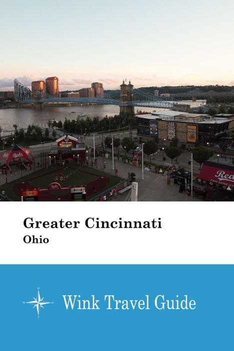 Greater Cincinnati (Ohio) - Wink Travel Guide