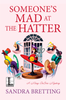 Sandra Bretting - Someone's Mad at the Hatter artwork
