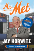 Mr. Met - Jay Horwitz & Jacob deGrom