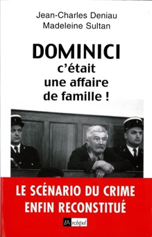 Dominici, c'était une affaire de famille ! - Jean-Charles Deniau & Madeleine Sultan