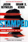 Stamped: Racism, Antiracism, and You - Jason Reynolds & Ibram X. Kendi