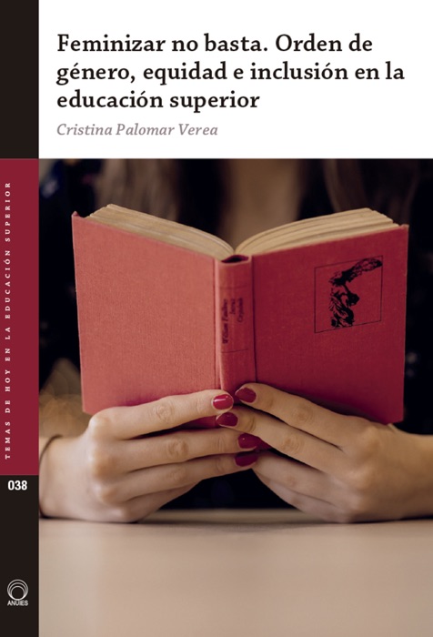 Feminizar no basta. Orden de género, equidad e inclusión en la educación superior