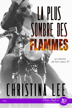 La plus sombre des flammes - Christina Lee