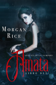 Amata (Libro #2 in Appunti di un Vampiro) - Morgan Rice