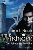 James L. Nelson - Die Wikinger - Der Schatz der Mönche artwork