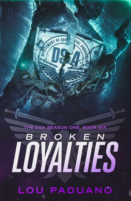 Broken Loyalties: DSA Season One, Book Six