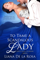 Liana De la Rosa - To Tame a Scandalous Lady artwork