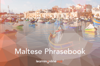 Maltese Phrasebook - Learningonlinexyz Inc
