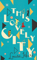 Louise Hare - This Lovely City artwork