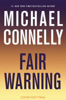 Michael Connelly - Fair Warning artwork