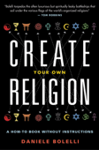 Create Your Own Religion - Daniele Bolelli