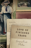 Gregory Erich Phillips - Love of Finished Years artwork