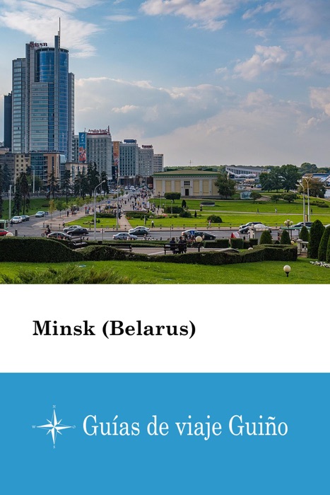 Minsk (Belarus) - Guías de viaje Guiño