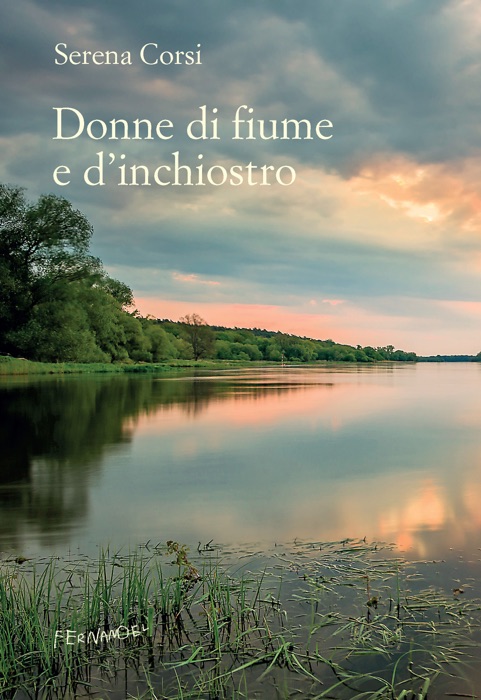 Donne di fiume e d'inchiostro