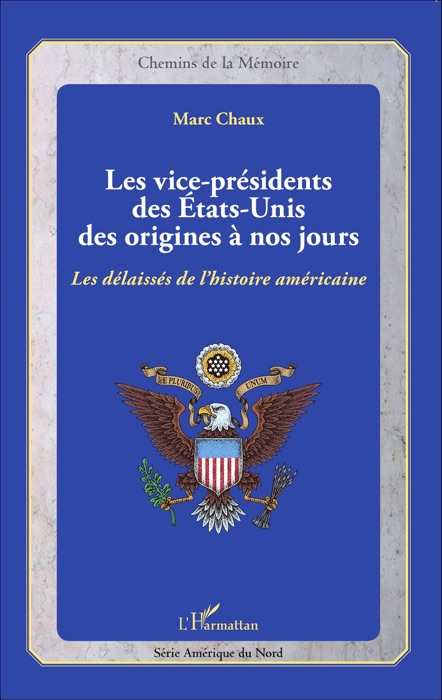 Les vice-présidents des États-Unis des origines à nos jours