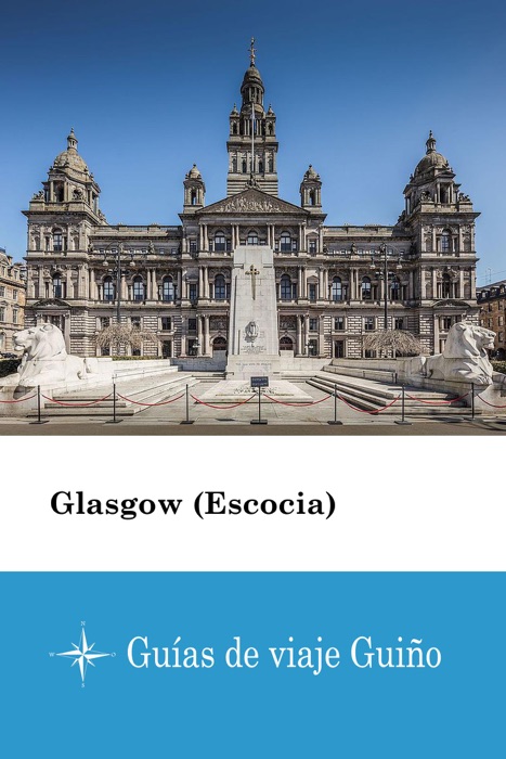 Glasgow (Escocia) - Guías de viaje Guiño