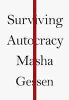 Masha Gessen - Surviving Autocracy artwork