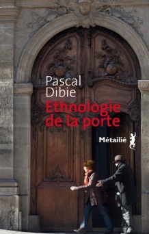 Ethnologie de la porte - Pascal Dibie
