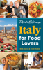 Rick Steves Italy for Food Lovers - Rick Steves & Fred Plotkin