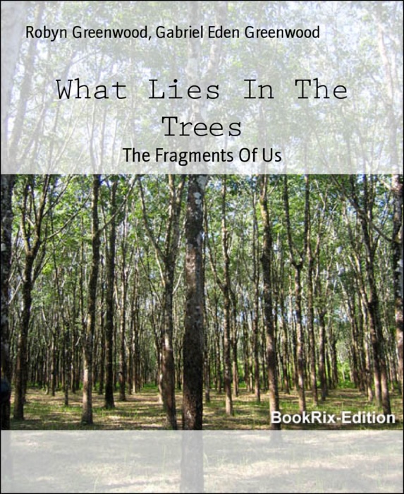What Lies In The Trees