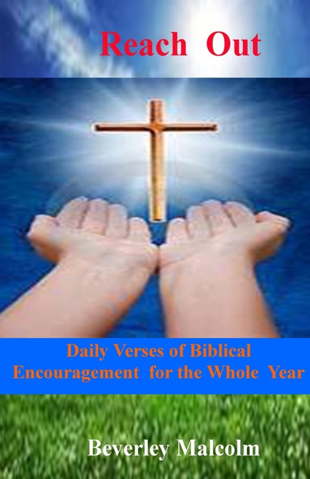 Reach Out: Daily Verses of Biblical Encouragement for the Whole Year