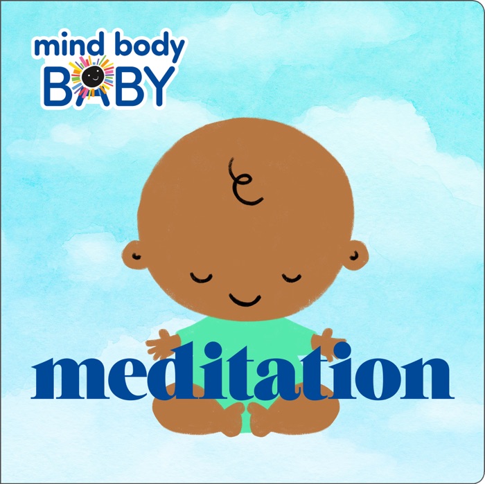 Mind Body Baby: Meditation