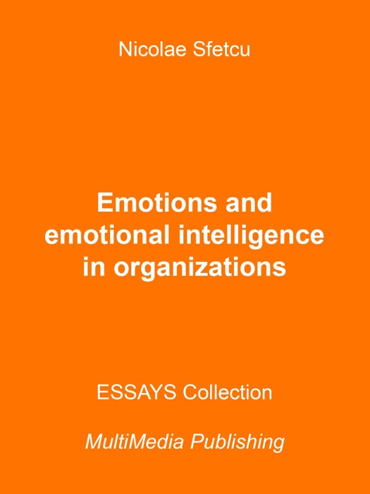 Emotions and Emotional Intelligence in Organizations